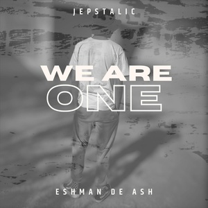 Обложка для Jepstalic feat. Eshman De Ash - We Are One
