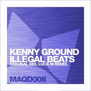 Обложка для Kenny Ground - Illegal Beats