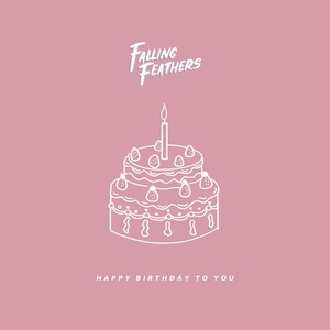 Обложка для Falling Feathers - Happy Birthday To You