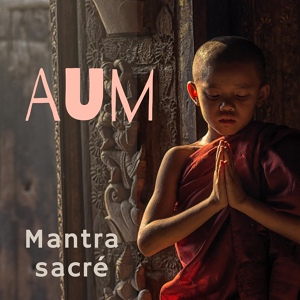 Обложка для Relaxation mentale - AUM Mantra sacré