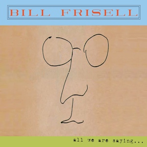 Обложка для Bill Frisell - Please, Please Me