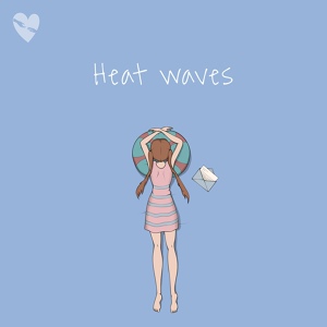 Обложка для fenekot - Heat Waves (Slowed + Reverb)