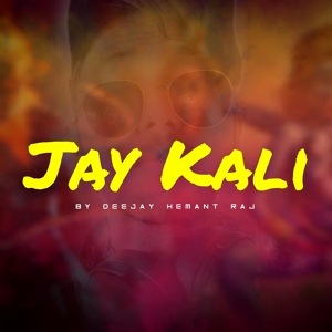 Обложка для DeeJay Hemant Raj - Jay Kali