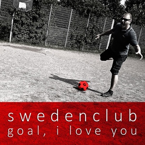 Обложка для SwedenClub - Goal, I Love You