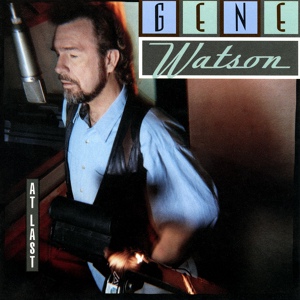 Обложка для Gene Watson - At Last