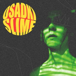 Обложка для OSADKI - Slime