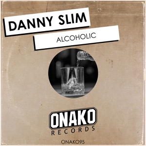 Обложка для Danny Slim - Alcoholic