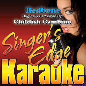 Обложка для Singer's Edge Karaoke - Redbone (Originally Performed by Childish Gambino) [Instrumental]