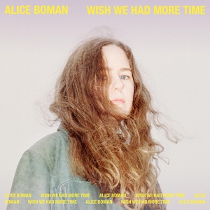Обложка для Alice Boman - Wish We Had More Time