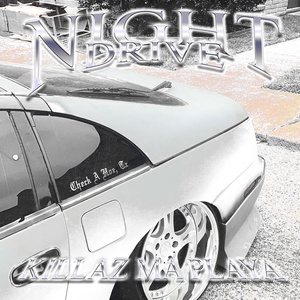 Обложка для KILLAZ MA PLAYA - NIGHT DRIVE