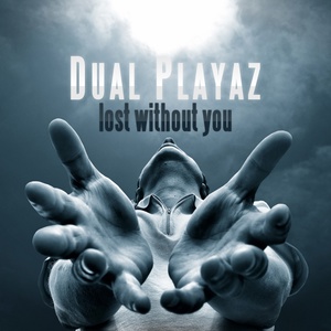 Обложка для Dual Playaz - Lost Without You