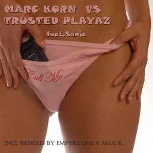 Обложка для Marc Korn, Trusted Playaz feat. Sanja - Call Me