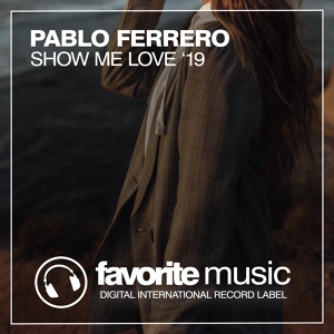 Обложка для Pablo Ferrero - Show Me Love