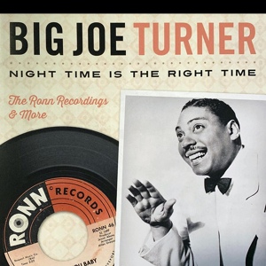 Обложка для Big Joe Turner - Night Time is the Right Time