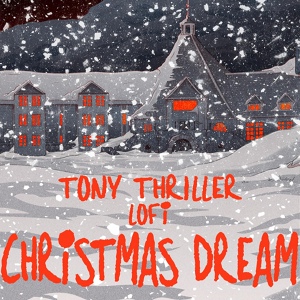 Обложка для Tony Thriller - All I Wish for Christmas