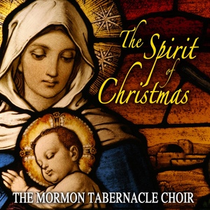 Обложка для Mormon Tabernacle Choir - For Christ is Born