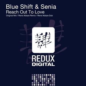 Обложка для Blue Shift & Senia - Reach Out To Love (Original Mix)