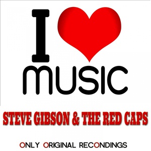 Обложка для Steve Gibson, The Red Caps - I'm So Crazy About You