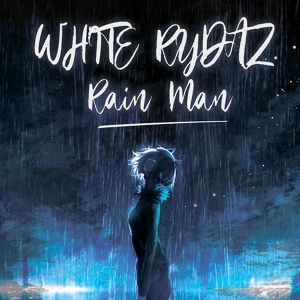 Обложка для White Rydaz - Rain Man