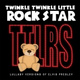 Обложка для Twinkle Twinkle Little Rock Star - Heartbreak Hotel