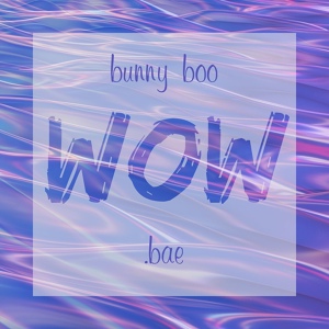 Обложка для .bae, bunny boo - Wow