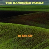 Обложка для The Handsome Family - Lie Down