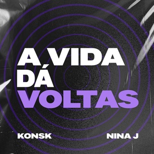 Обложка для KONSK, NINA J - A VIDA DÁ VOLTAS