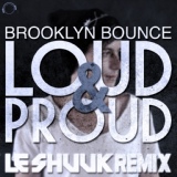 Обложка для Brooklyn Bounce - Loud & Proud