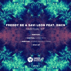 Обложка для Freddy Be & Savi Leon feat. DNCN feat. DNCN - Habitual