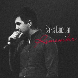 Обложка для Sarkis Danelyan - Remember