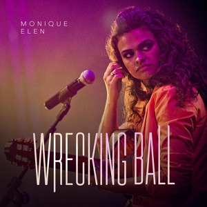 Обложка для Monique Elen - Wrecking Ball ( Live )