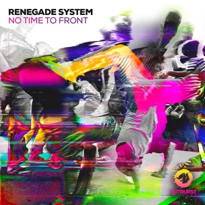 Обложка для Renegade System - No Time to Front