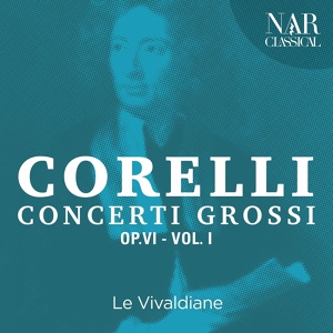 Обложка для Le Vivaldiane - Concerto Grosso No. 1 in D Major, Op. 6: III. Allegro