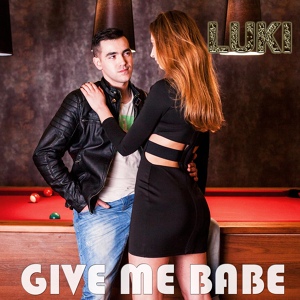 Обложка для Luki - Give Me Babe