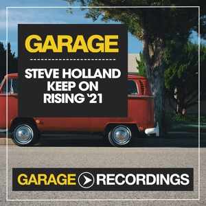 Обложка для Steve Holland - Keep On Rising