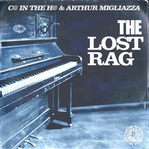 Обложка для C@ In The H@, Arthur Migliazza - The Lost Rag