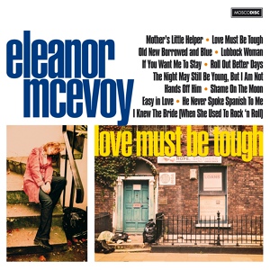 Обложка для Eleanor McEvoy - Love Must Be Tough