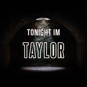 Обложка для Tonight i'm Taylor - Love Story