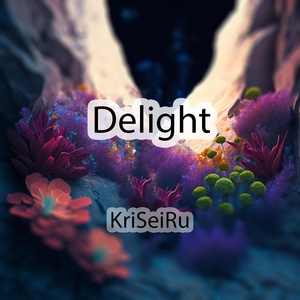 Обложка для KriSeiRu - Delight