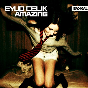 Обложка для Eyup Celik - Amazing