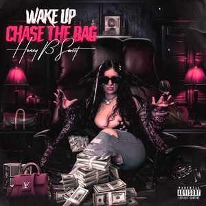 Обложка для Honey-B-Sweet feat. Twista - WAKE UP CHASE THE BAG (feat. Twista)