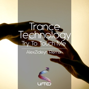 Обложка для Trance Technology - Try To Touch Me