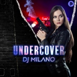 Обложка для Dj Milano - Undercover