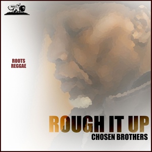 Обложка для Chosen Brothers - Rough It Up