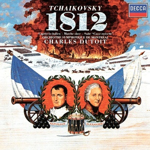 Обложка для Orchestre symphonique de Montréal, Charles Dutoit - Tchaikovsky: 1812 Overture, Op. 49, TH 49