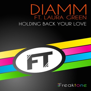 Обложка для Diamm feat. Laura Green - Holding Back Your Love