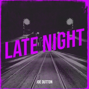 Обложка для Joe Dutton - Late Night