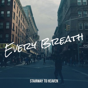 Обложка для STAIRWAY TO HEAVEN - Every Breath