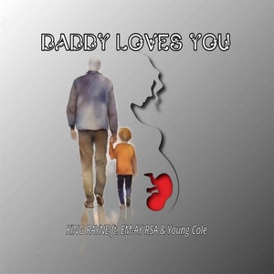 Обложка для King Rayne feat. Em-Ay RSA, Young_Cole - Daddy Loves You