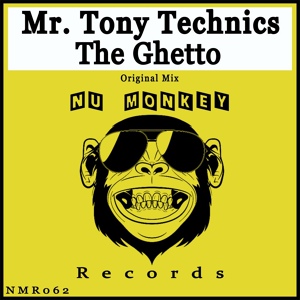 Обложка для Mr. Tony Technics - The Ghetto